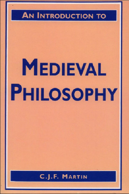 An Introduction to Medieval Philosophy by Christopher Martin