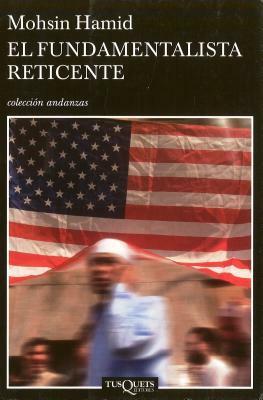 El fundamentalista reticente by Mohsin Hamid