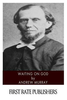 Waiting on God by Andrew Murray