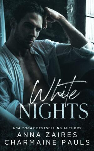 White Nights by Charmaine Pauls, Anna Zaires