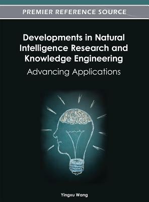 Developments in Natural Intelligence Research and Knowledge Engineering: Advancing Applications by 