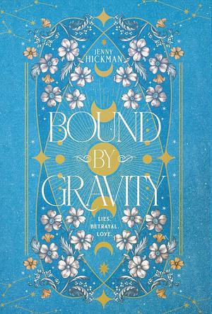 Bound by Gravity by Jenny Hickman