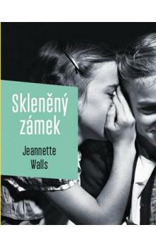 Skleněný zámek by Jeannette Walls