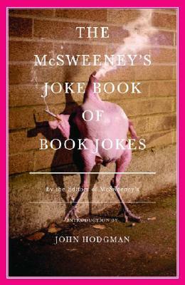 The McSweeney's Joke Book of Book Jokes by McSweeney's