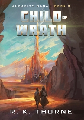 Child of Wrath by R.K. Thorne