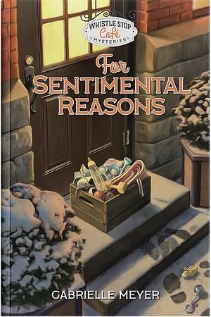 For Sentimental Reasons  by Gabrielle Meyer