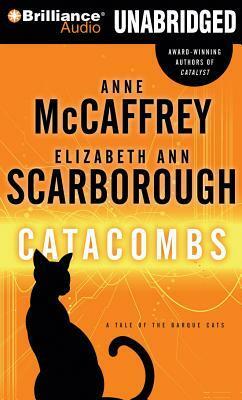 Catacombs: A Tale of the Barque Cats by Laural Merlington, Elizabeth Ann Scarborough, Anne McCaffrey