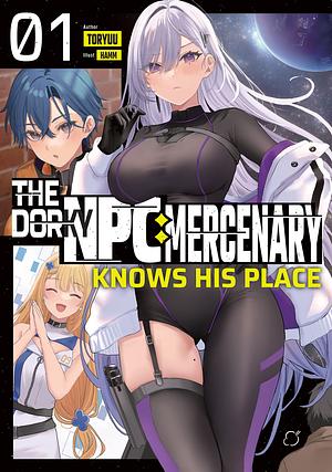 The Dorky NPC Mercenary Knows His Place Volume 1 by Toryuu