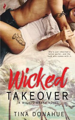 Wicked Takeover by Tina Donahue