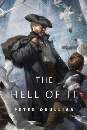 The Hell of It by Peter Orullian