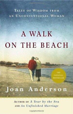 A Walk on the Beach: Tales of Wisdom From an Unconventional Woman by Joan Anderson