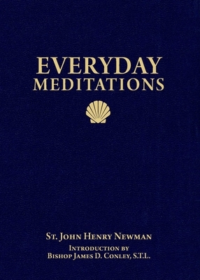 Everyday Meditations (2019 Edition) by John Henry Newman