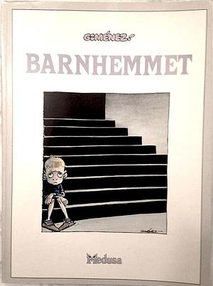 Barnhemmet by Carlos Giménez, Carlos Giménez