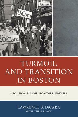 Turmoil and Transition in Bostpb by Lawrence S. Dicara