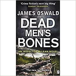 Dead Men's Bones: Inspector McLean 4 by James Oswald