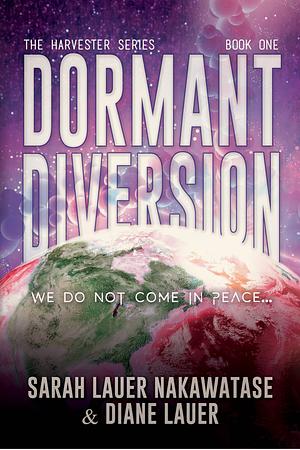 Dormant Diversion  by Sarah Lauer Nakawatase, Diane Lauer