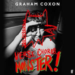 Verse, Chorus, Monster! by Graham Coxon