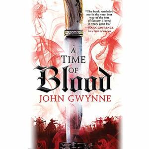A Time of Blood by John Gwynne