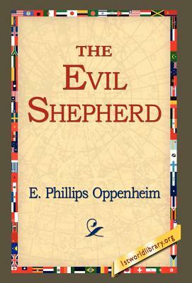 The Evil Shepherd by E. Phillips Oppenheim