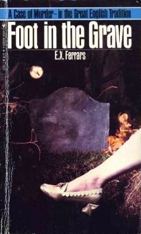 Foot in the Grave by Elizabeth E.X. Ferrars