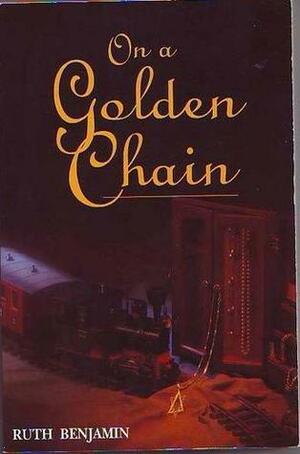 On a Golden Chain by Ruth Benjamin