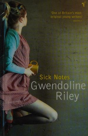 Sick Notes by Gwendoline Riley