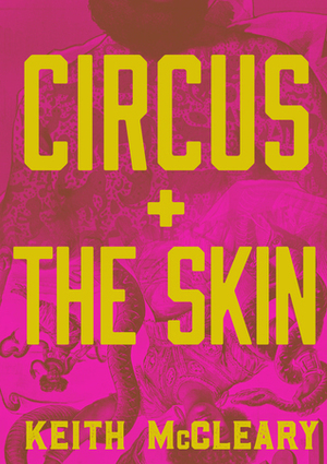 Circus + The Skin by Keith McCleary