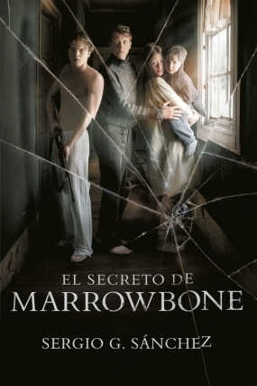 El secreto de Marrowbone by Sergio G. Sánchez