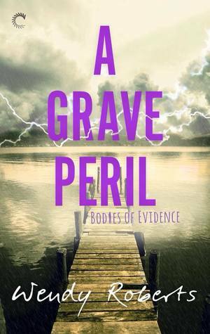 A Grave Peril by Wendy Roberts
