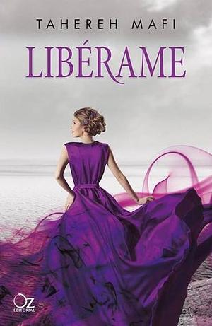 Libérame by Tahereh Mafi