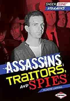 Assassins, Traitors, and Spies by Elaine Landau