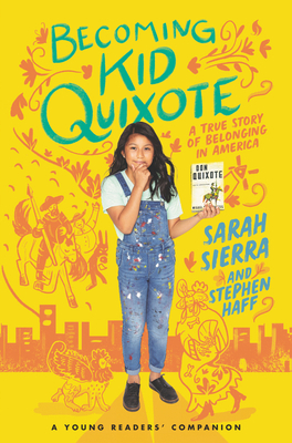 Becoming Kid Quixote: A True Story of Belonging in America by Sarah Sierra, Stephen Haff