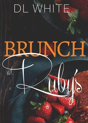 Brunch At Ruby's by DL White
