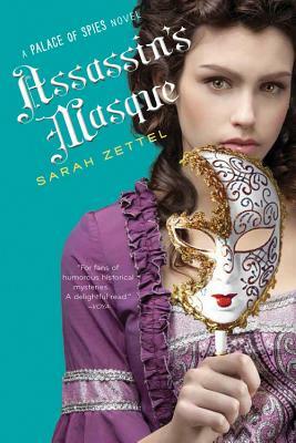 Assassin's Masque by Sarah Zettel