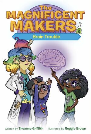 Brain Trouble by Reggie Brown, Theanne Griffith