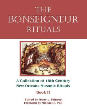 The Bonseigneur Rituals - Book II by Michael R. Poll, Gerry L. Prinsen
