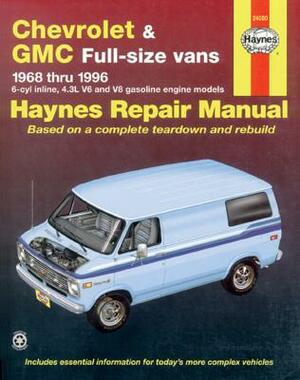 Chevrolet & GMC Full-Size Vans 1968 Thru 1996 by John Haynes