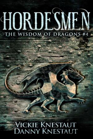 Hordesmen by Danny Knestaut, Vickie Knestaut, Vickie Knestaut