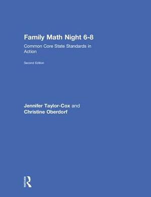 Family Math Night 6-8: Common Core State Standards in Action by Jennifer Taylor-Cox, Christine Oberdorf