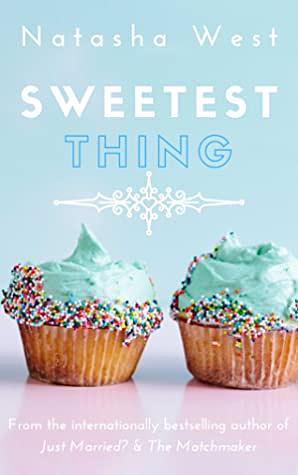 Sweetest Thing by Natasha West