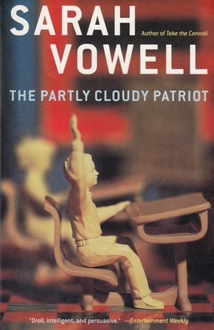 The Partly Cloudy Patriot by Sarah Vowell, Katherine Streeter