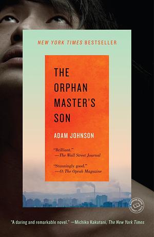 The Orphan Master's Son by Adam Johnson