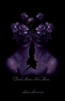 Dark Moon New Moon by Luna Seranova