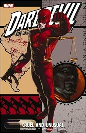 Daredevil: Cruel & Unusual by Matt Hollingsworth, Ed Brubaker, Greg Rucka