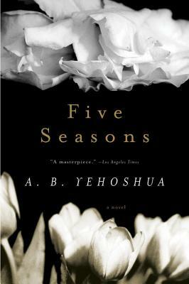 Five Seasons by A. B. Yehoshua