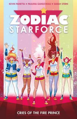 Zodiac Starforce Volume 2: Cries of the Fire Prince by Paulina Ganucheau, Kevin Panetta