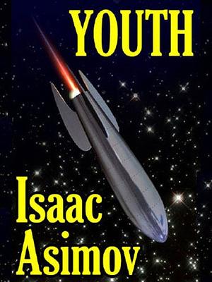 Youth by Isaac Asimov