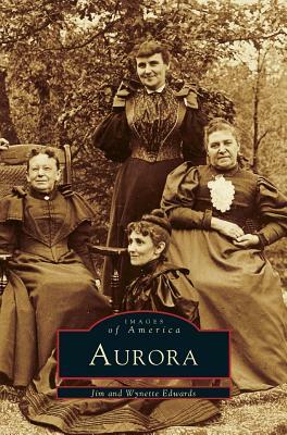 Aurora: A Diverse People Build Their City by Jim Edwards, Wynette Edwards