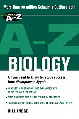 Schaum's A-Z Biology by Bill Indge