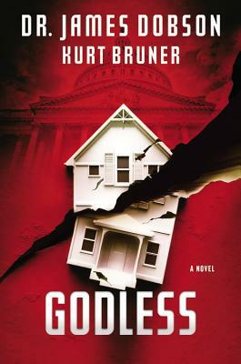 Godless by James Dobson, Kurt Bruner